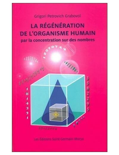 La régénération de l'organisme humain par la concentration sur des nombres