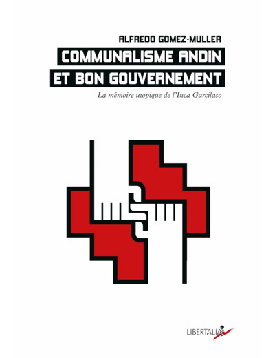COMMUNALISME ANDIN ET BON GOUVERNEMENT - LA MEMOIRE UTOPIQUE
