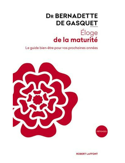 Eloge de la maturité - Le guide bien-être pour vos prochaines années