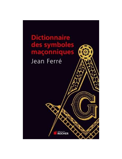 Dictionnaire des symboles maçonniques