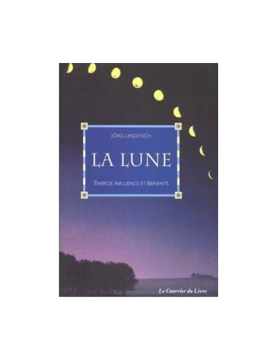 LA LUNE Énergie, influence et bienfaits.