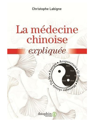 La médecine chinoise expliquée