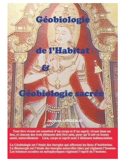 Géobiologie de l'habitat et géobiologie sacrée - Pour un lieu sain