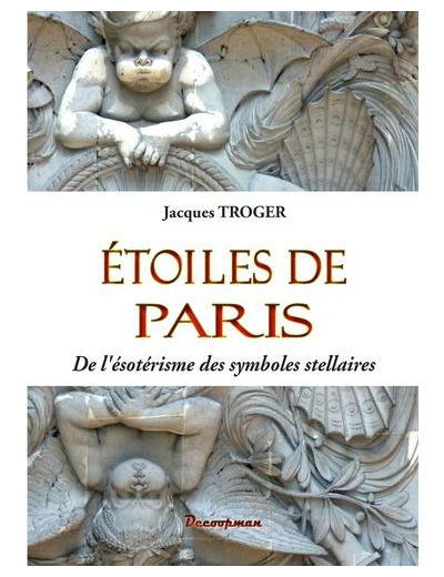 Etoiles de Paris - De l'ésotérisme des symboles stellaires