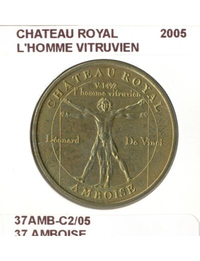 37 AMBOISE CHATEAU ROYAL L'HOMME VITRUVIEN 2005 SUP-