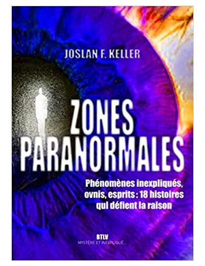 Zones paranormales. Phénomènes inexpliqués, ovnis, esprits : 10 histoires qui défient la raison