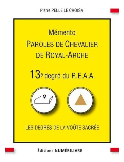 Mémento 13e degré du R.E.A.A - Paroles de Chevalier de Royal-Arche