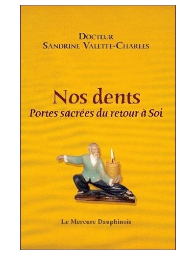 Nos dents - Portes sacrées du retour à Soi