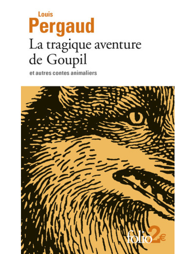 LA TRAGIQUE AVENTURE DE GOUPIL ET AUTRES CONTES ANIMALIERS