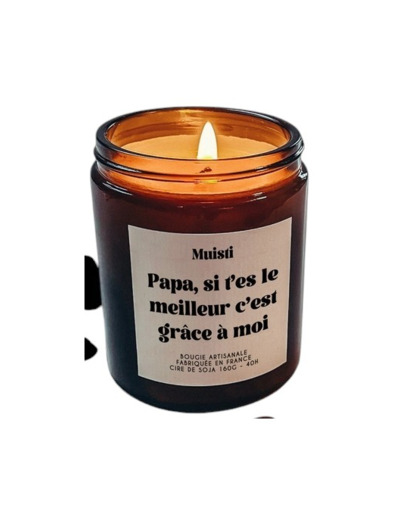 Bougie parfumée "Papa si t'es le meilleur c'est grâce à moi"