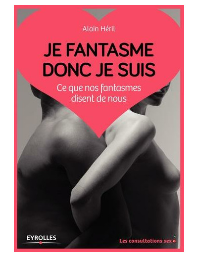 Je fantasme donc je suis