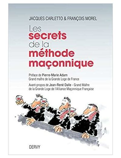 Les secrets de la méthode maçonnique