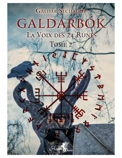 Galdarbok - La voix des 24 runes. Tome 2 -