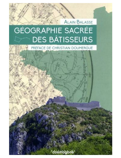 Géographie sacrée des bâtisseurs - Le miroir des constellations