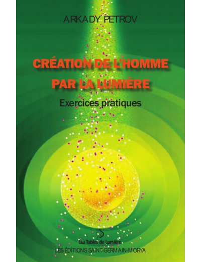 Création de l'homme par la lumière - Exercices pratiques