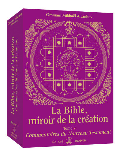 La Bible, miroir de la création - Tome 2, Commentaires du Nouveau Testament