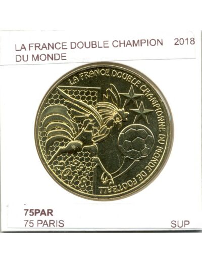 75 PARIS 2018 LA FRANCE DOUBLE CHAMPION DU MONDE DE FOOTBALL SUP