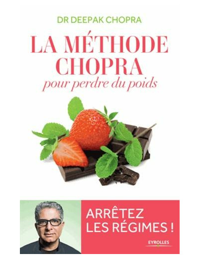 La méthode Chopra pour perdre du poids