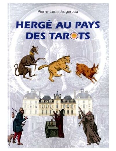Hergé au pays des tarots - Une lecture symbolique, ésotérique et alchimique des aventures de Tintin