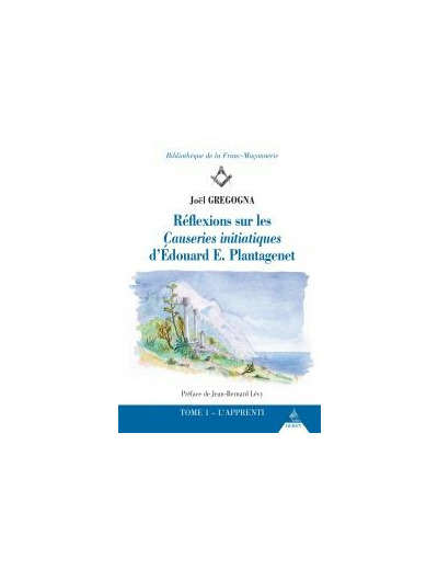 Réflexions sur les causeries initiatiques d'Édouard Plantagenét