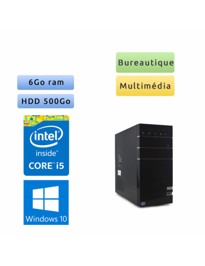 Tour assemblée - Windows 10 - i5 6Go 500Go - Ordinateur Tour Bureautique PC