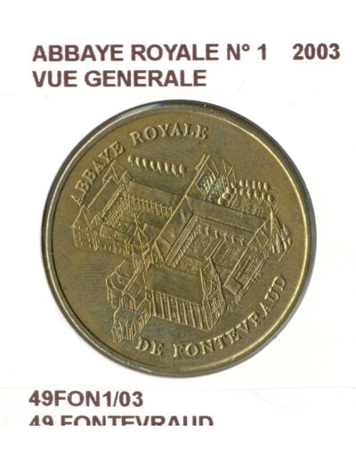 49 FONTEVRAUD ABBAYE ROYALE N1 VUE GENERALE 2003 SUP-