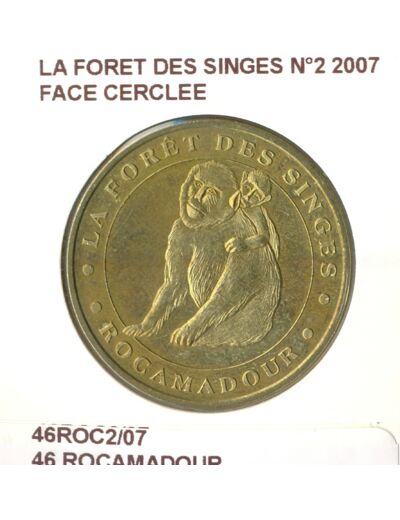 46 RACAMADOUR LA FORET DES SINGES FACE CERCLEE N2 2007 SUP-