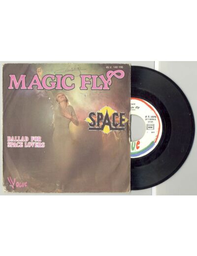 45 Tours SPACE "MAGIC FLY" / "BALLAD FOR SPACE LOVERS"
