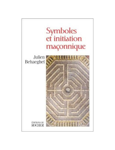 Symboles et initiation maçonnique