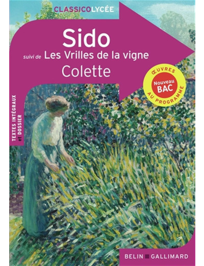 SIDO SUIVI DE LES VRILLES DE LA VIGNE - EDITION PEDAGOGIQUE (NOUVELLE EDITION) - BAC 2025