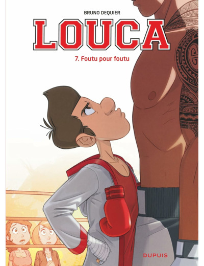 LOUCA - TOME 7 - FOUTU POUR FOUTU