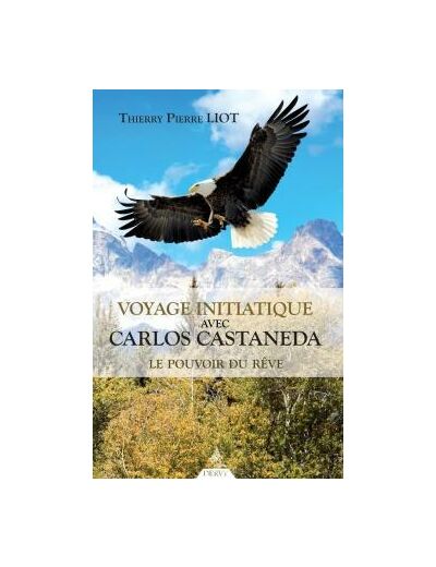 Voyage initiatique avec Carlos Castaneda