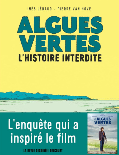 ALGUES VERTES, L'HISTOIRE INTERDITE