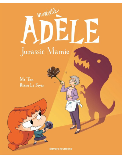 BD MORTELLE ADELE, TOME 16 - JURASSIC MAMIE
