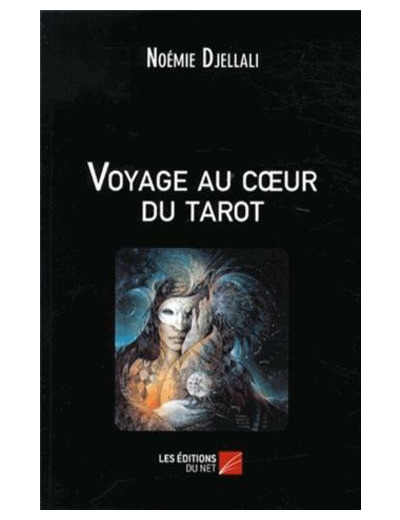 Voyage au coeur du tarot - 22 messages pour 22 arcanes majeurs