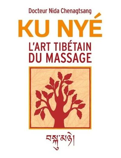 L'art tibétain du massage - Ku Nye -
