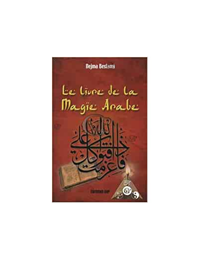 LE LIVRE DE LA MAGIE ARABE