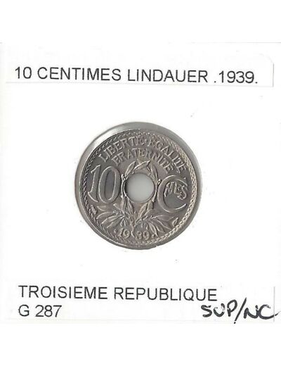 FRANCE 10 CENTIMES LINDAUER .1939. SUP/NC