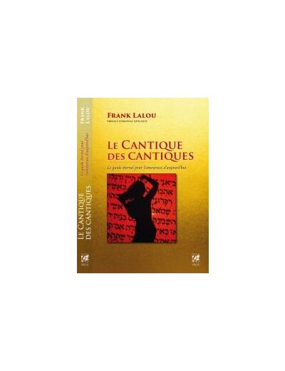 Le cantique des cantiques, le guide éternel pour l'amoureux d'aujourd'hui