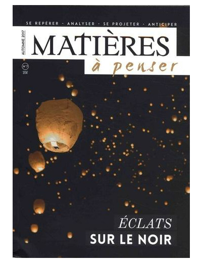 Matières à penser N° 7 - Eclats sur le noir