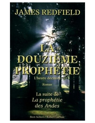 La douzième prophétie - L'heure décisive