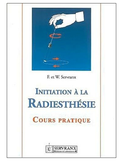 Initiation à la radiesthésie - Cours pratique -
