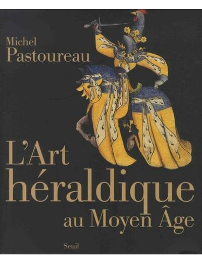 L'art héraldique au Moyen Age