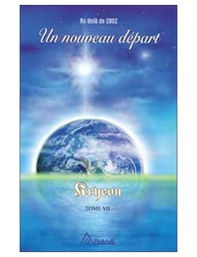 Kryeon - Tome 7, Un nouveau départ : au-delà de 2002