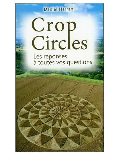 Crop Circles - Les réponses à toutes vos questions