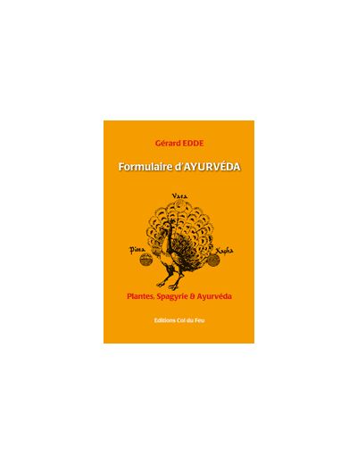 Formulaire d'Ayurvéda - Plantes, Spagyrie et Ayurvéda