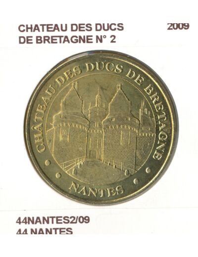 44 NANTES CHATEAU DES DUCS DE BRETAGNE Numero 2 2009 SUP-