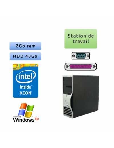 Dell Precision 490 - Windows XP - 3.2Ghz 2Go 40Go - Port Serie et Parallele - Ordinateur Tour Workstation PC