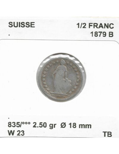 SUISSE 1/2 FRANC 1879 B TB