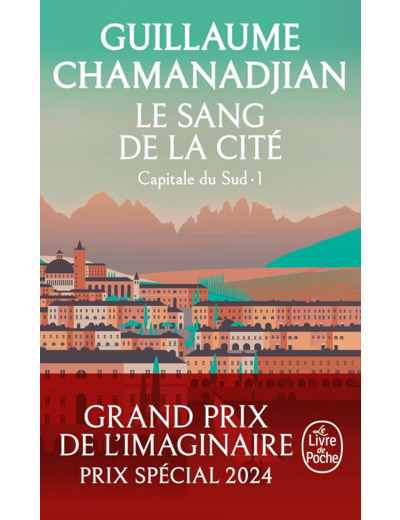 LE SANG DE LA CITE (LA TOUR DE GARDE, CAPITALE DU SUD TOME 1)